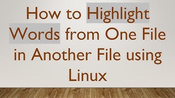 How to Highlight Words from One File in Another File using Linux