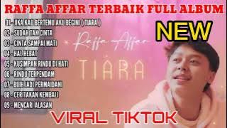 TIARA-SUDAH TAK CINTA-COVER RAFFA AFFAR(FULL ALBUM)