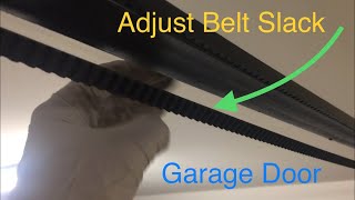 Adjust Garage door belt slack: Tighten drooping garage door belt