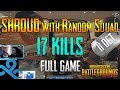PUBG | Shroud with Random Squad - 17 Kills | Oct 11