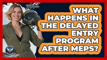 What Happens In The Delayed Entry Program After MEPS? - Air Guard Commanders