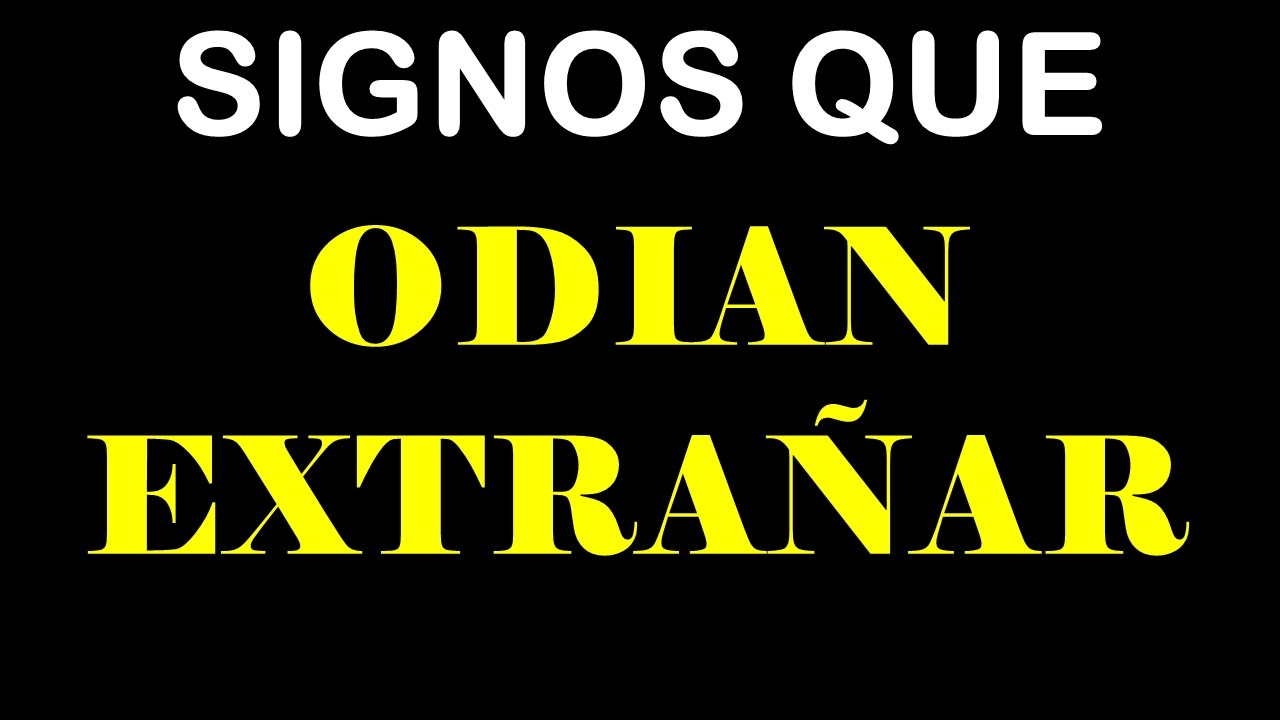 Signos que ODIAN EXTRAÑAR A PERSONAS - YouTube