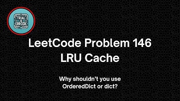 LeetCode Question 146: LRU Cache (Medium)