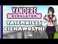 Yandere Simulator - Tajemnice i ciekawostki