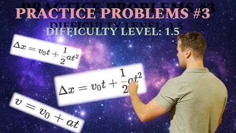 PRACTICE Kinematics Problem