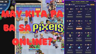 May Kita Pa Ba Sa Pixels Online?