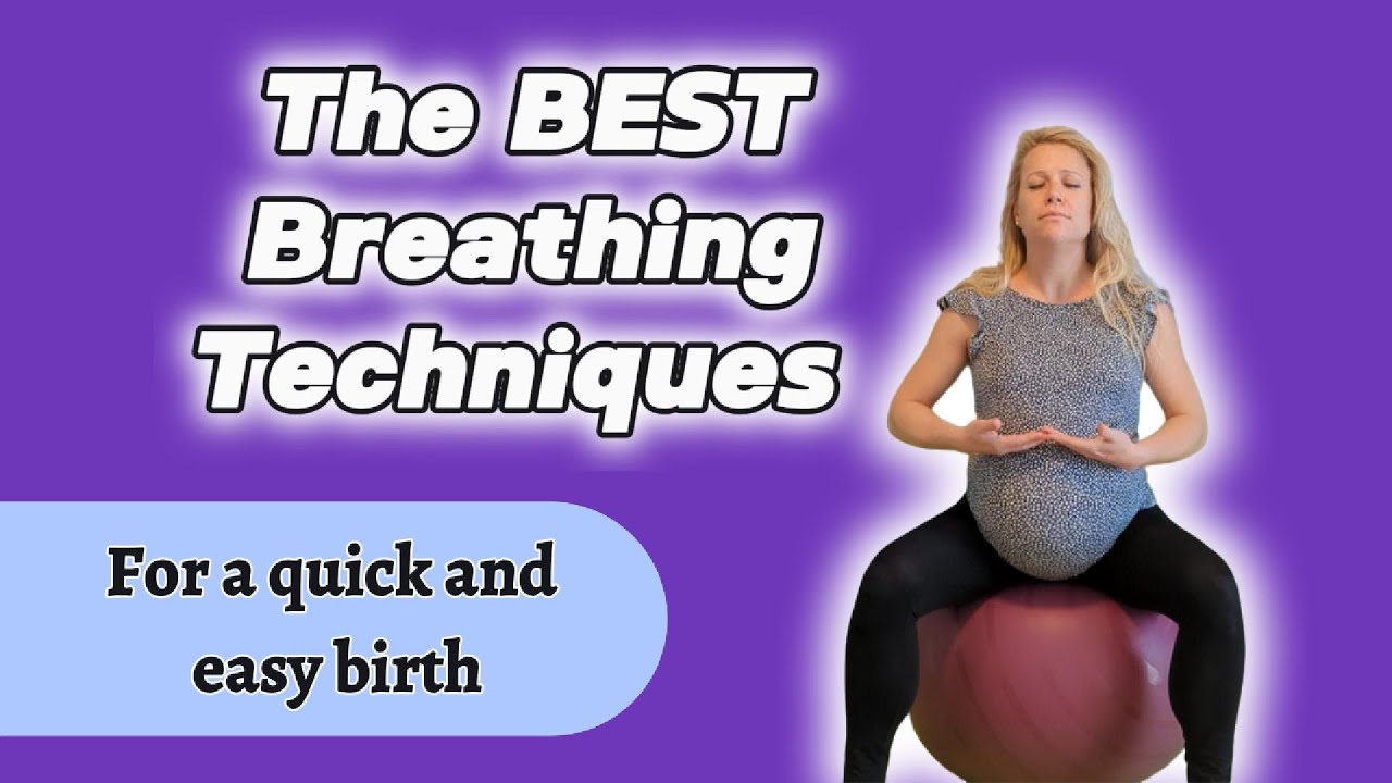Breathing Techniques for Quick and Easy Labour | Birth Preparation ...