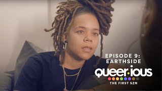 QUEERious EP9 | Earthside | Season Finale