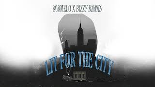 Bizzy Banks x 808 Melo - Lit For The City [Official Audio]