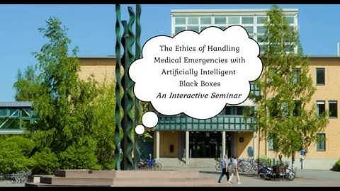The Ethics of Handling Medical Emergencies with Artificially Intelligent Black Boxes - Erik Campano