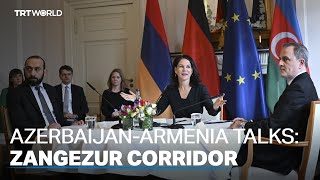Azerbaijan-Armenia talks focus on Zangezur corridor