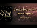 SANTO ESPÍRITO - LAURA SOUGUELLIS (PLAYBACK TOM &quot;E&quot;) (FEMININO)