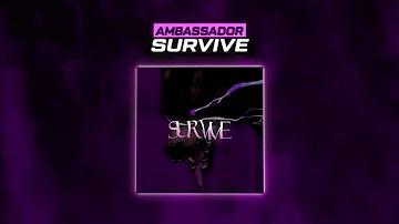 Ambassador - Survive