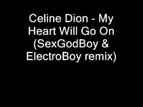 Celine Dion   My Heart Will Go On SexGodBoy & ElectroBoy remix