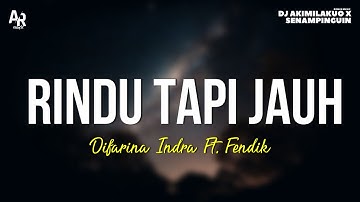 Rindu Tapi Jauh - Difarina Indra Ft. Fendik (LIRIK) | ADELLA