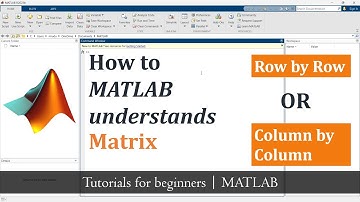 How matlab stores matrix | how MATLAB reads a matrix | How matlab understands matrix