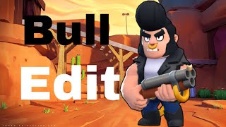 Bull Edit-Булл Эдит Brawl Stars