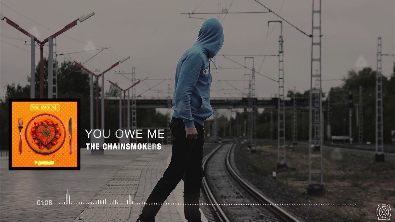The Chainsmokers You Owe Me (/w lyrics) YouTube