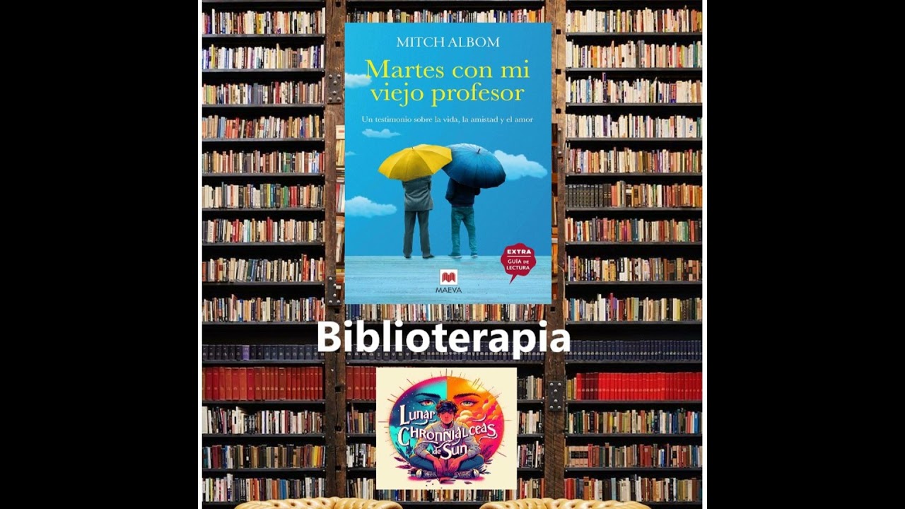 Mitch Albom - Martes con mi viejo profesor (Biblioterapia)