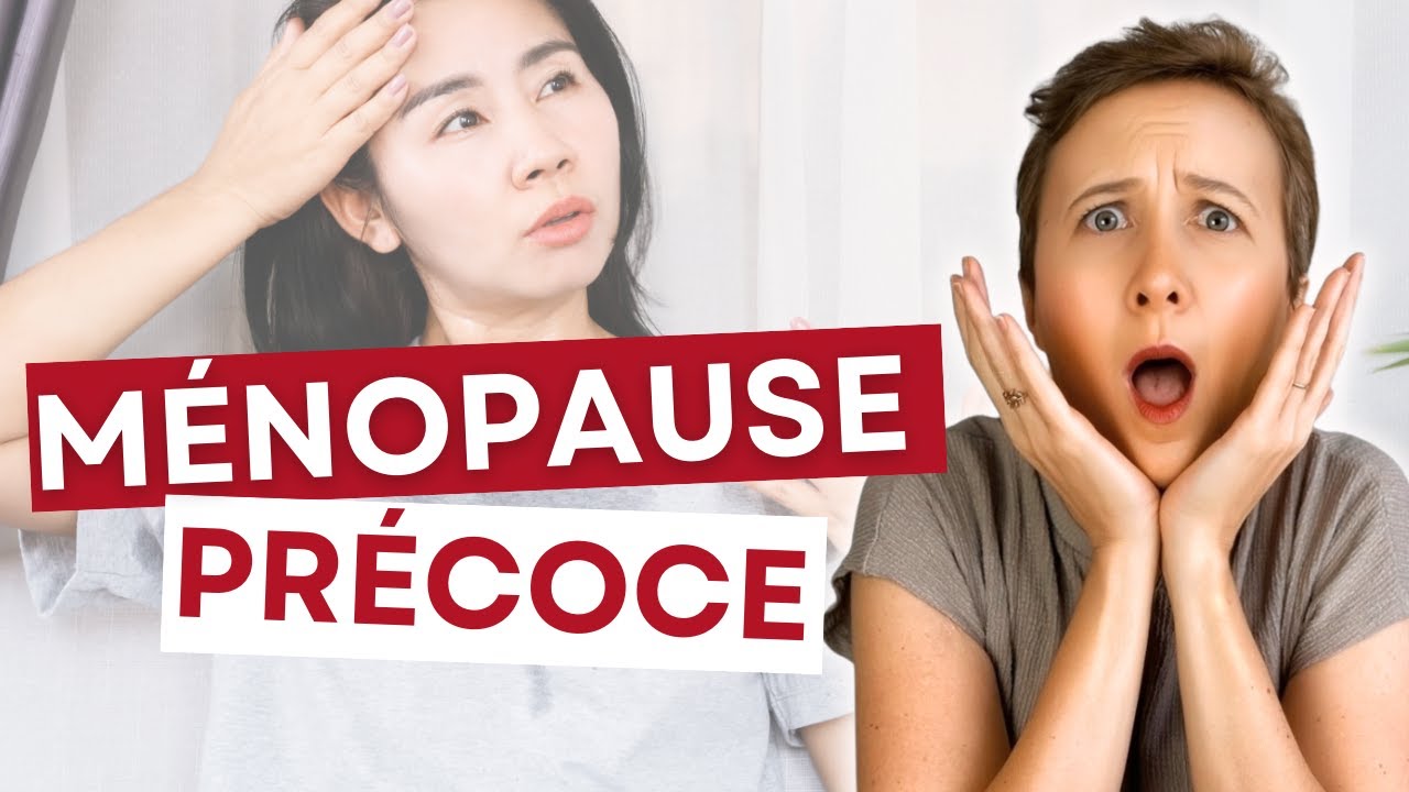 Tout savoir sur la ménopause précoce
