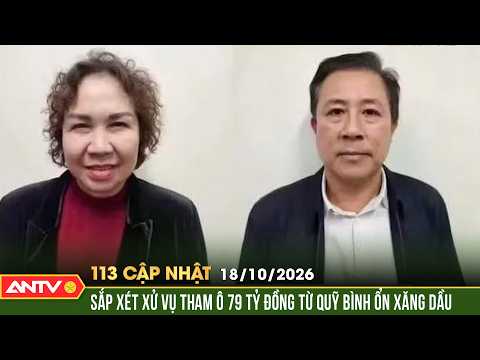 Trial of Fuel Tycoon Chu Thi Thanh for 79 Billion VND Embezzlement Upcoming | News 113 Updated 10/18