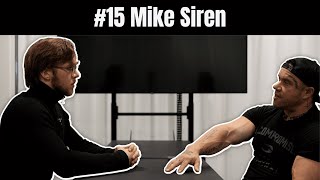 #15 - Mike Siren | Yhteiskunnan rappioituminen