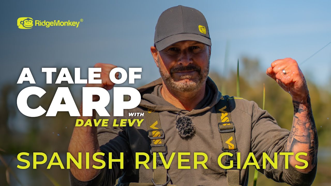Spanish River Giants | A Tale Of Carp with Dave Levy | S2 E2 | Carp Fishing