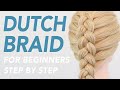 Easy Dutch Braid Step By Step For Beginners - Simple Braided Hairstyle (2. Way To Add Hair)