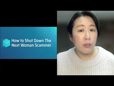 Webinar: How to Shut Down the Next Woman Scammer, by Joey Chan