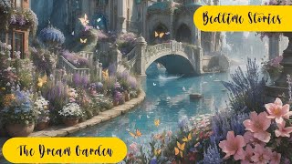 The Dream Garden │Bedtime stories for kids