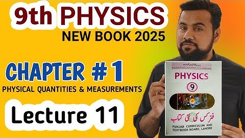 9th physics new book 2025 | Ch#1| Topic: 1.9 Uncertainty in a Measurement | Lecture#11