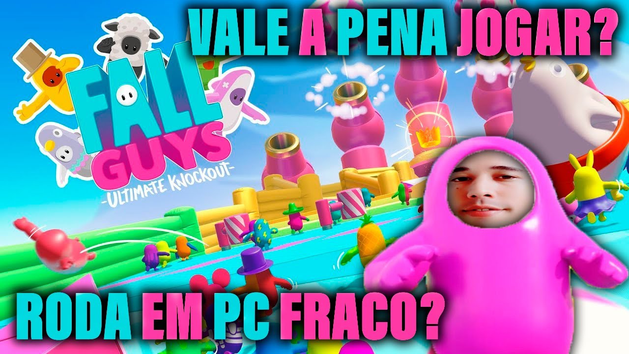 VALE A PENA JOGAR FALL GUYS | RODA EM PC FRACO?