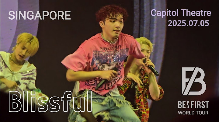Blissful-Singapore / BE:FIRST WORLD TOUR 2025