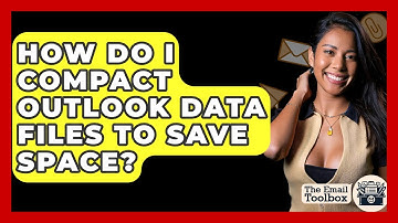 How Do I Compact Outlook Data Files To Save Space? - TheEmailToolbox.com
