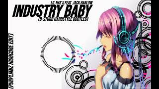 Nightcore - INDUSTRY BABY - Lil Nas X Feat. Jack Harlow (D-STURB Hardstyle Bootleg)