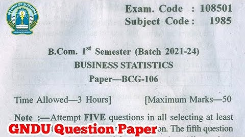 Gndu B.Com 1st Semester Business Statistics Question Paper || Bcom 1st Sem Business Statistics Paper