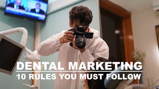 Dental Marketing: 10 Rules You Must Follow | VLOG 45 | Dentist with a Camera