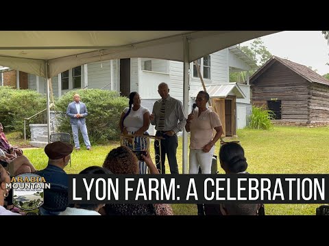 Lyon Farm: A Celebration - Arabia Mountain National Heritage Area