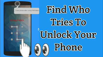 App that takes a picture of anyone who tries to unlock your phone