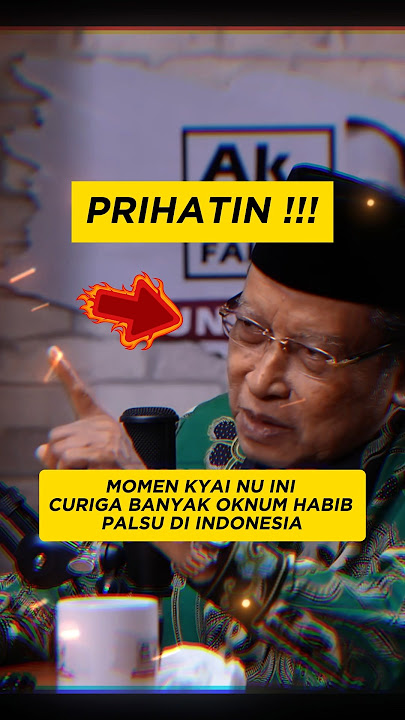 THIS MOMENT NU KYAI SUSPECTED THERE ARE MANY FAKE HABIBS IN INDONESIA