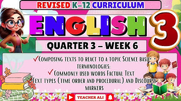 Grade 3 ENGLISH 3 QUARTER 3 WEEK 6 MATATAG CURRICULUM - COMPOSING TEXTS TO REACT A TOPIC SCIENCE