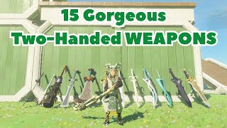 Top 15 Gorgeous Two-Handed WEAPONS | Tears of the Kingdom