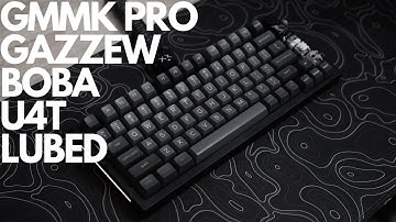 GMMK PRO With Lubed Gazzew boba U4T Typings Sounds