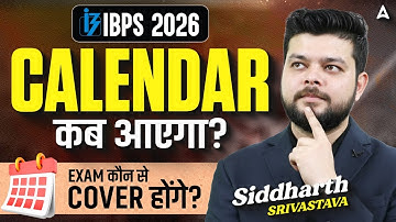 IBPS 2026 Calendar Release Date? | IBPS Exam Calendar 2026 Update | By Siddharth Srivastava