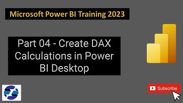 Power BI Training 2024 - Part 04 - Create DAX Calculations in Power BI Desktop