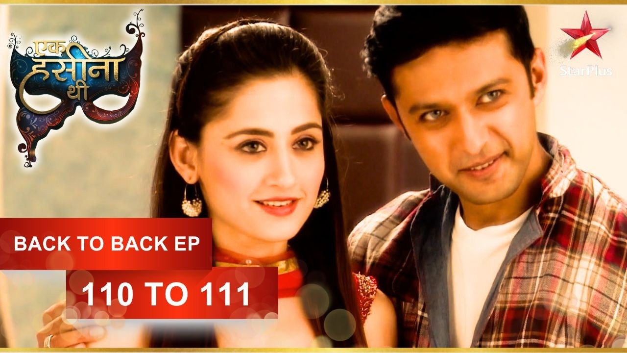 Dev ने अपना वेश बदल लिया! | Episode 110-111 | Ek Hasina Thi