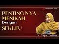 Menikah dengan yang sekufu | Aisyah Dahlan