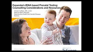 Expanded cfDNA Based Prenatal Testing - Counselling Considerations & Resources (13th May 2020) screenshot 3