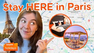 WHERE TO STAY IN PARIS 2024 | 4 Hotels for your Paris City Break | easyJet holidays hotel guide