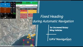 UAV Navigation | Fixed Heading During Automatic Navigation For Rotary Wing Vehicles UAVs